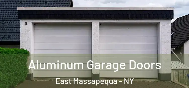  Aluminum Garage Doors East Massapequa - NY