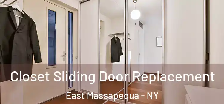  Closet Sliding Door Replacement East Massapequa - NY