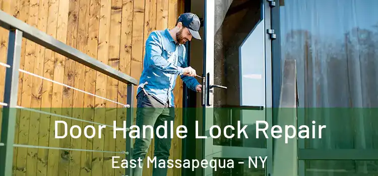  Door Handle Lock Repair East Massapequa - NY