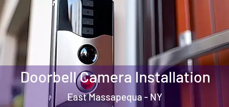  Doorbell Camera Installation East Massapequa - NY