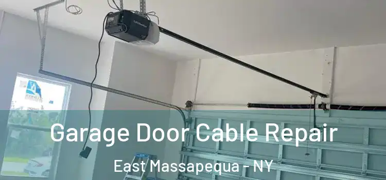  Garage Door Cable Repair East Massapequa - NY