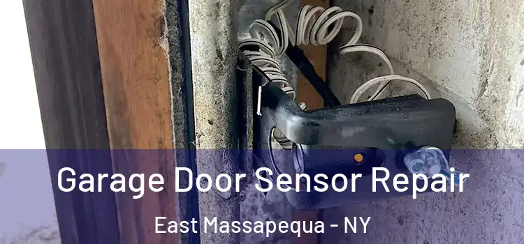  Garage Door Sensor Repair East Massapequa - NY