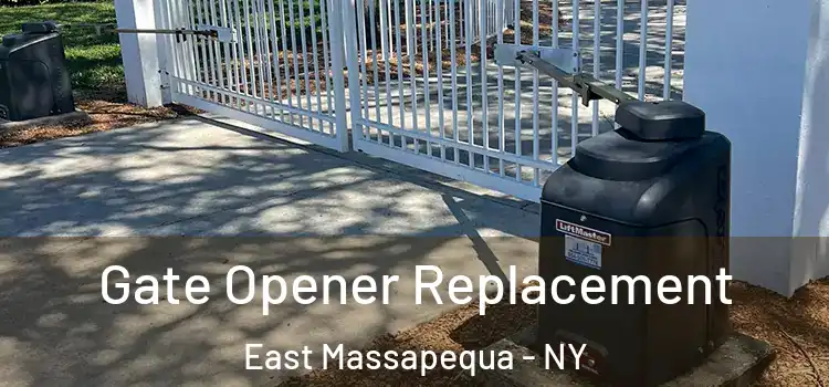 Gate Opener Replacement East Massapequa - NY