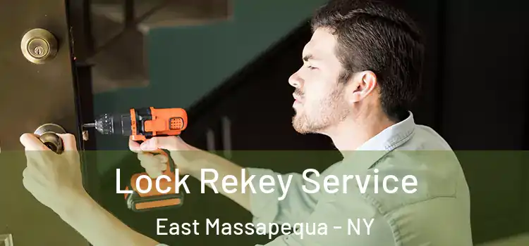  Lock Rekey Service East Massapequa - NY