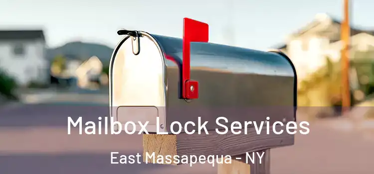  Mailbox Lock Services East Massapequa - NY