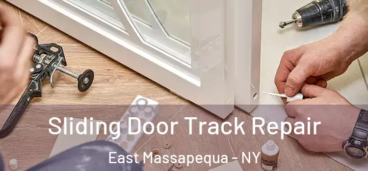  Sliding Door Track Repair East Massapequa - NY