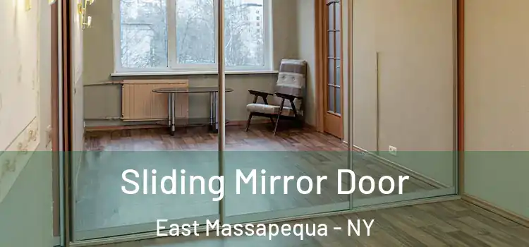  Sliding Mirror Door East Massapequa - NY