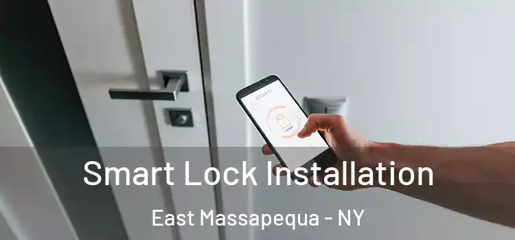 Smart Lock Installation East Massapequa - NY