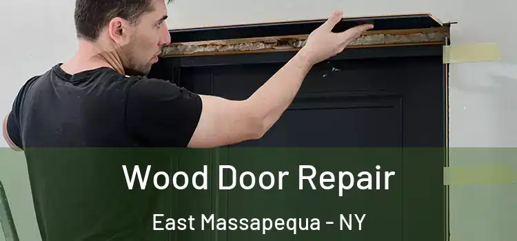  Wood Door Repair East Massapequa - NY